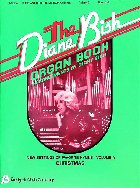 The Diane Bish Organ Book- Christmas - Organ | Fred Bock Publishing Group