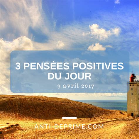 3 pensées positives du jour (3 avril 2017)