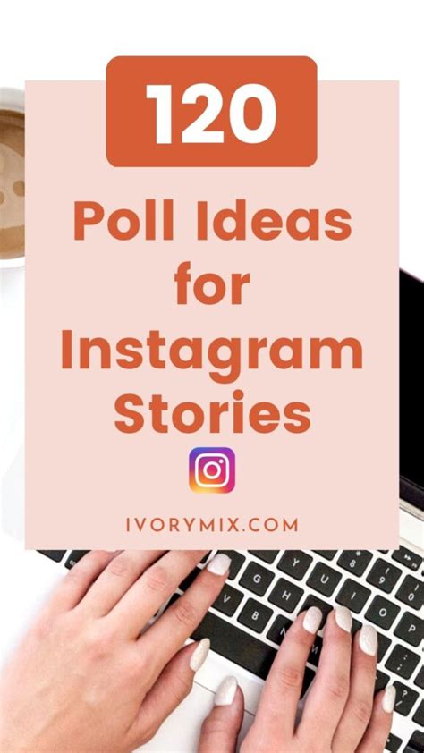 120 Poll Ideas for Instagram Stories (and Templates) - Ivory Mix