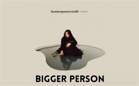 Bigger Person Lyrics - Lauren Spencer Smith