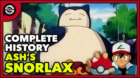 Pokemon Explained: Ash's Snorlax | Complete History - YouTube