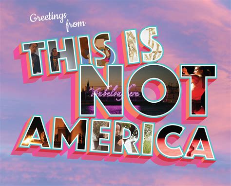 This Is Not America - Announcements - e-flux