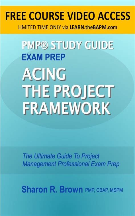 PMP® Study Guide: ACING THE PROJECT FRAMEWORK - The Ultimate Guide To Project Management ...