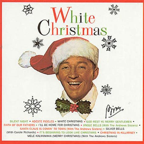 White Christmas, a classic song performed by Bing Crosby