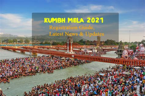 Kumbh Mela Registration Guide - Latest Haridwar Kumbh Mela 2021 News Updates Faqs