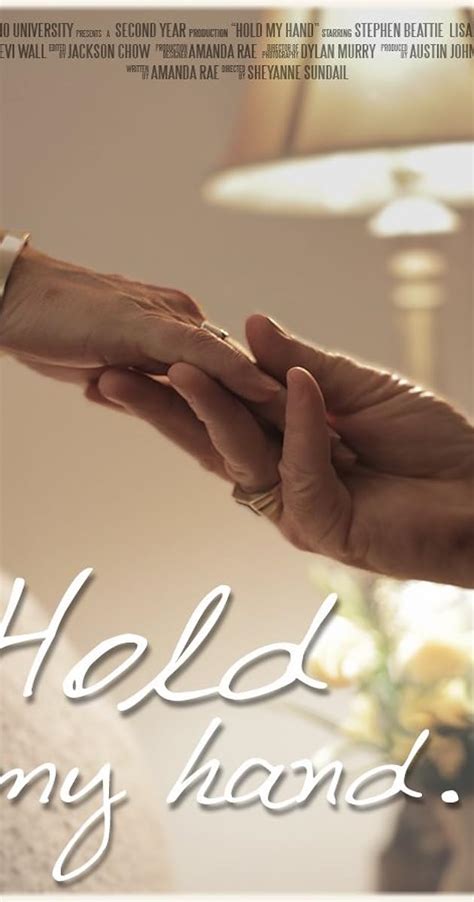 Hold My Hand (2016) - Full Cast & Crew - IMDb