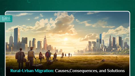 Rural-Urban Migration: Causes, Consequences, and Solutions