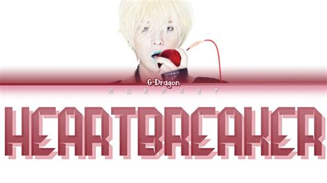 하트 브레이커 가사 | G-Dragon (권지용) - Heartbreaker (Color Coded Lyrics Eng/Rom/Han) 빠른 답변