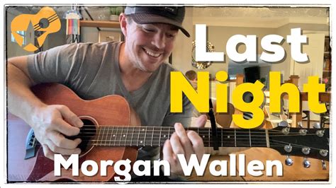 Last Night | Morgan Wallen | 3 Chord Guitar Lesson - YouTube