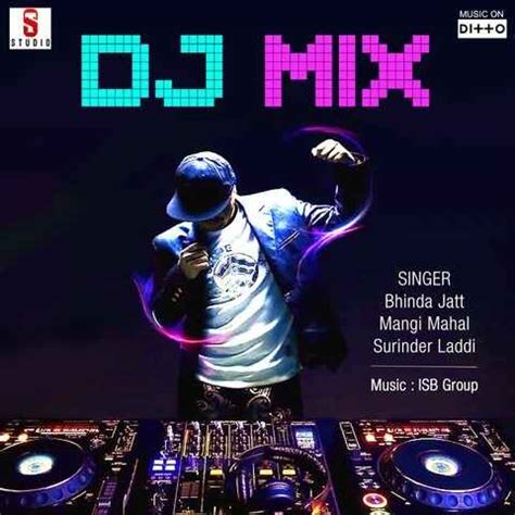 Dj Mix Songs Download: Dj Mix MP3 Punjabi Songs Online Free on Gaana.com