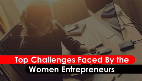 Women Top Challenges Faced By the Women Entrepreneurs