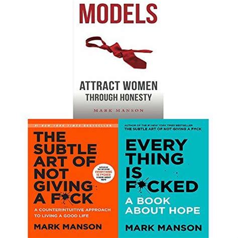 3 Books Collection Set: Subtle Art of Not Giving a F*ck, Everything Is F*cked, Models: Attract ...