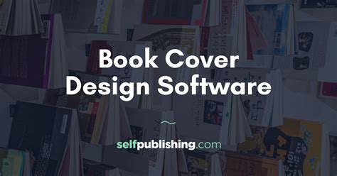 Book Cover Design Software - SelfPublishing.com : The #1 Resource For Self-Publishing a Book