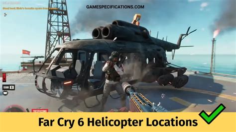 Far Cry 6 All Helicopter Locations - Game Specifications