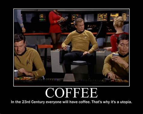 Coffee | In the 23rd Century, everyone will have coffee. Tha… | Flickr