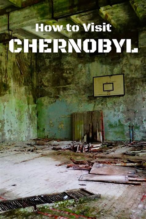 Chernobyl Tours: How You Can Visit Chernobyl Today