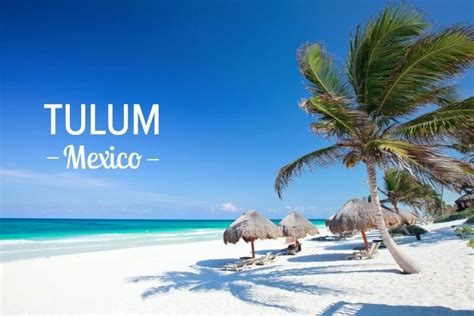 Tulum, Mexico... (known for its beaches and well-preserved ruins of an ...