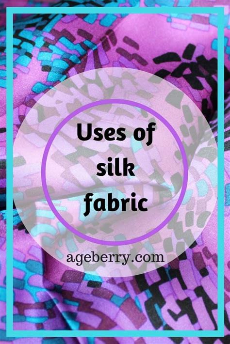 Uses of silk fabric - Ageberry: helping you succeed in sewing