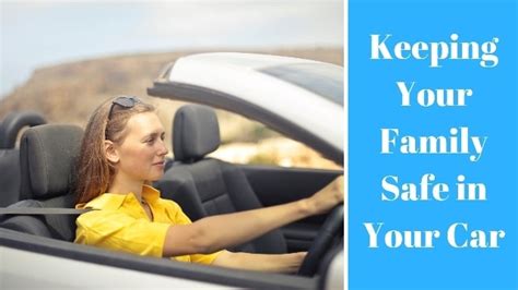 Car Safety Tips: Keeping Your Family Safe in Your Car - Mom Envy Blog