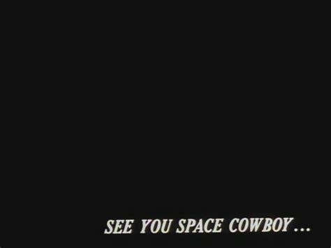 Cowboy Bebop See you space cowboy Blank Template - Imgflip