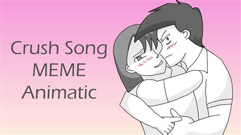 Crush Song MEME Animatic by littlevirgin on DeviantArt