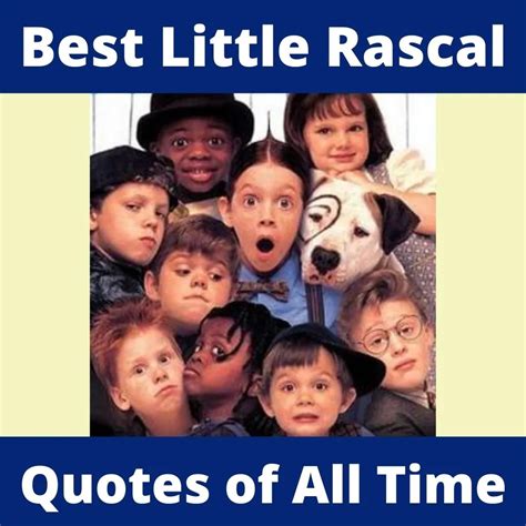 55 Best Little Rascals Quotes of all Time (with Pictures)