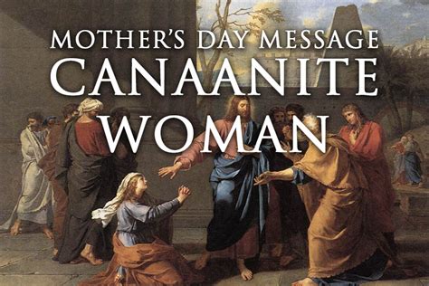 Mother’s Day Message – Canaanite Woman – New Hope Christian Center