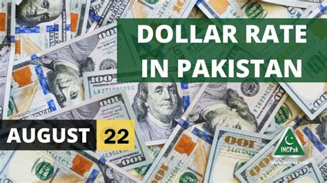 USD to PKR - Dollar Rate in Pakistan - 22 August 2022 - INCPak