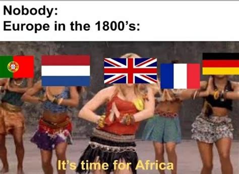 it’s time for African colonization - Meme subido por EstebanLPB ...