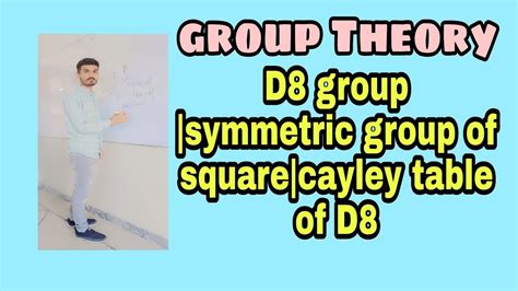 Dihedral group D8 |Cayley table for D8 | Symmetric group of Square |Group Theory - YouTube