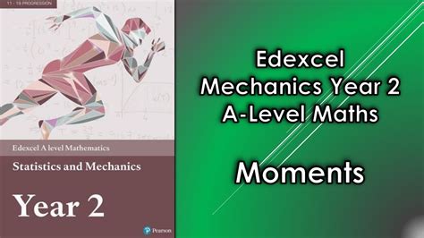 Edexcel A-Level Maths Mechanics 2 | Moments - YouTube