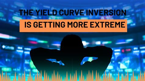 The Yield Curve Inversion