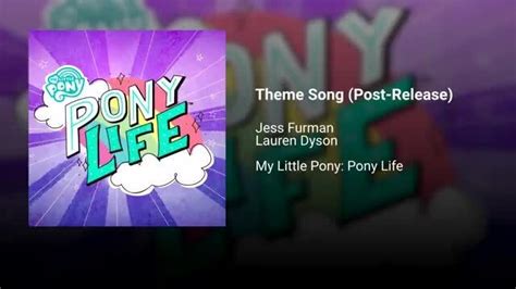 Theme Song (Post-Release) - Pony Life - Theme Song (Post-Release) Jess Furman Lauren Dyson My ...