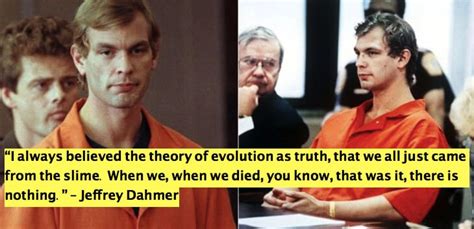 Best 35 Jeffrey Dahmer Quotes - NSF News and Magazine