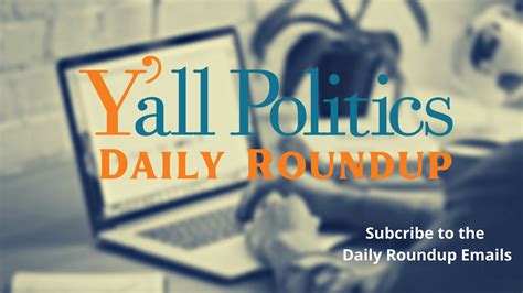 Get the Y'all Politics Daily Roundups in your inbox - Magnolia Tribune