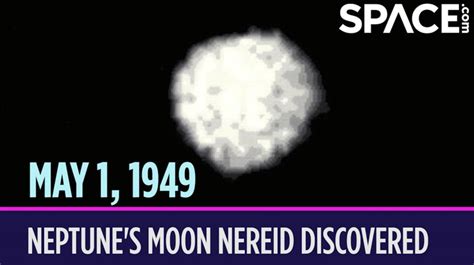 OTD in Space – May 1: Neptune's Moon Nereid Discovered - Space Showcase