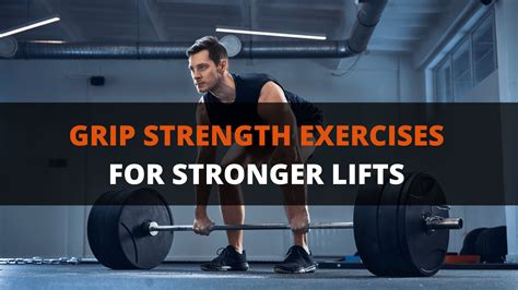 11 Best Grip Strength Exercises for Stronger Lifts | PowerliftingTechnique.com