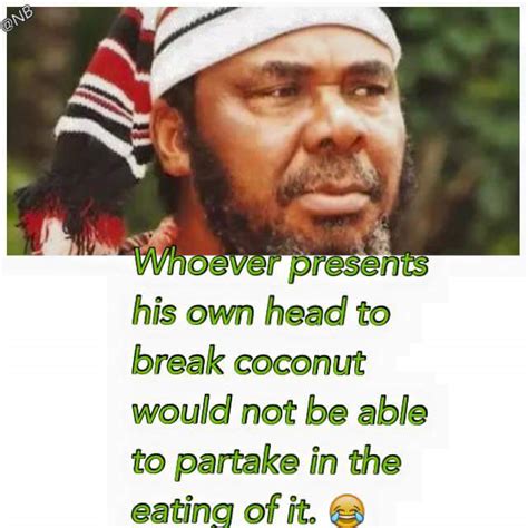 19 Hilarious Quotes By Pete Edochie That’ll Leave You On The Floor | Welcome To 9jaspiralsng