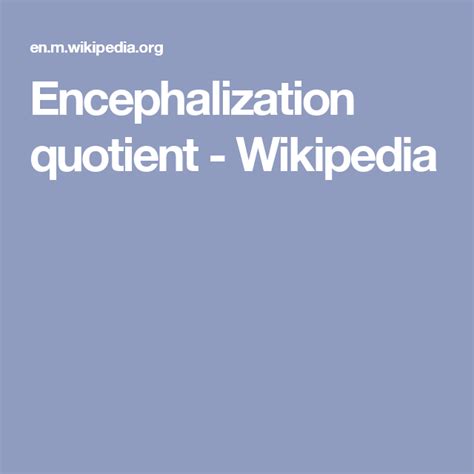 Encephalization quotient - Wikipedia | Wikipedia, Evolution