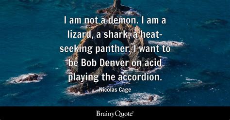 Nicolas Cage - I am not a demon. I am a lizard, a...