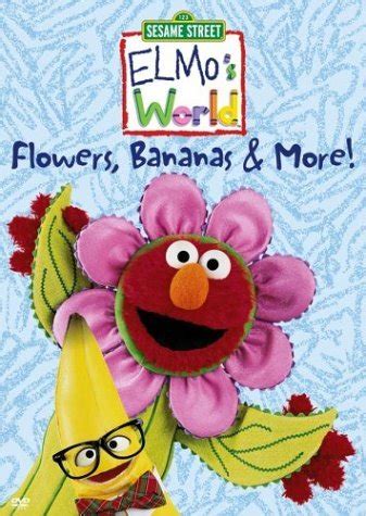 Elmo's World: Flowers, Bananas & More! - Muppet Wiki