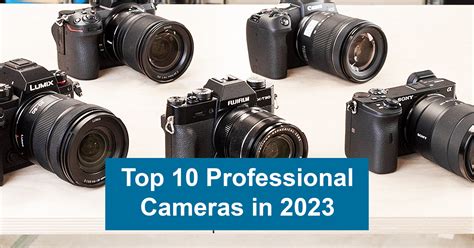 10 Best Professional Cameras in 2023 - Merit Article