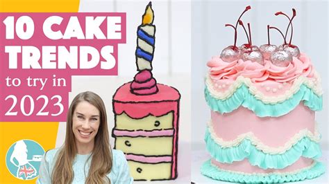 10 Cake Trends to Try in 2023 - YouTube