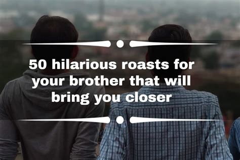 50 hilarious roasts for your brother that will bring you closer - Tuko ...