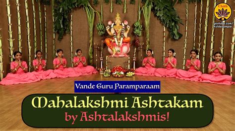 Mahalakshmi Ashtakam | Chanting by Ashtalakshmis | Vande Guru ...