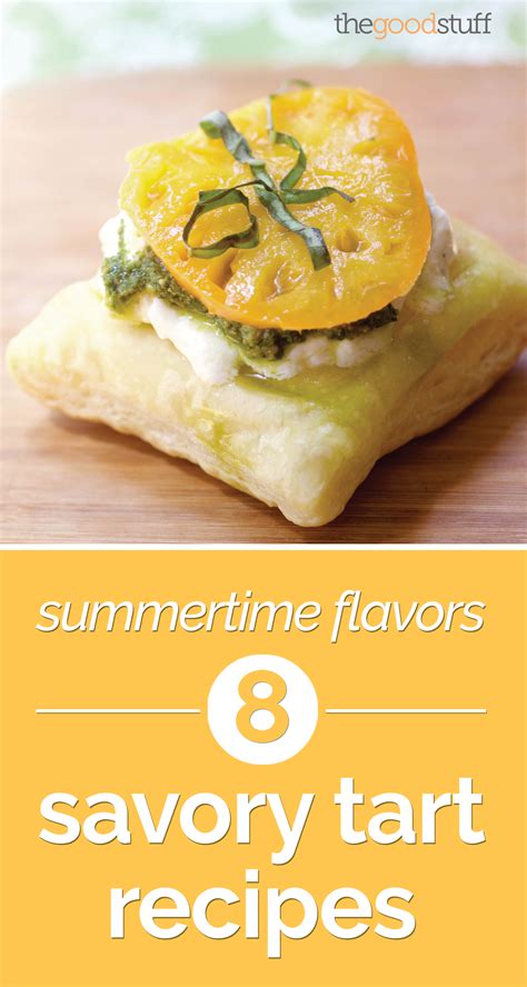 Summertime Flavors: 8 Savory Tart Recipes - thegoodstuff