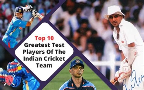 Top 10 Greatest Test Players Of The Indian Cricket Team - Crictv4u