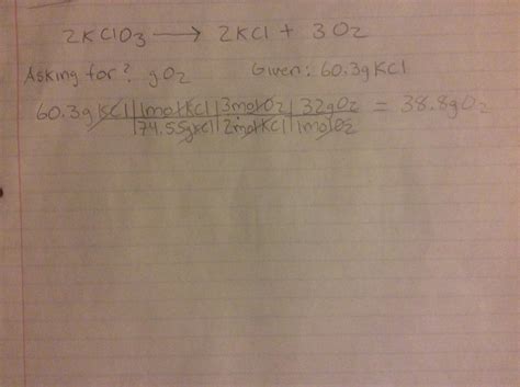 When heated, KClO3 decomposes into KCl and O2. If this reaction produced 60.3 g of KCl, how much ...