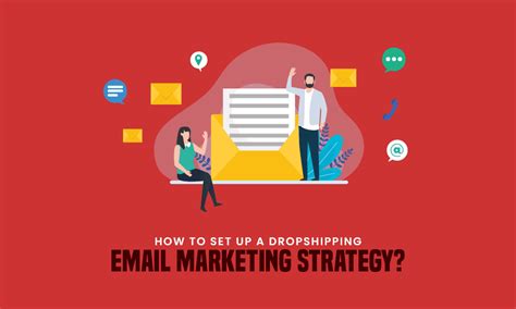 How to set up a dropshipping email marketing strategy? - Roach