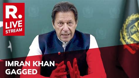 Imran Khan Speeches Barred From Being Aired In Pakistan | Imran Khan ...